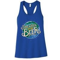 Beer Ers Save Water Beer Malt Brewery Gift Women's Racerback Tank