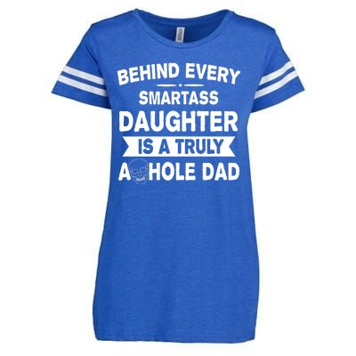 Behind Every Smartass Daughter Is A Truly Asshole Dad Funny Enza Ladies Jersey Football T-Shirt