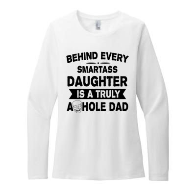 Behind Every Smartass Daughter Is A Truly Asshole Dad Funny Womens CVC Long Sleeve Shirt