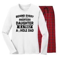 Behind Every Smartass Daughter Is A Truly Asshole Dad Funny Women's Long Sleeve Flannel Pajama Set 