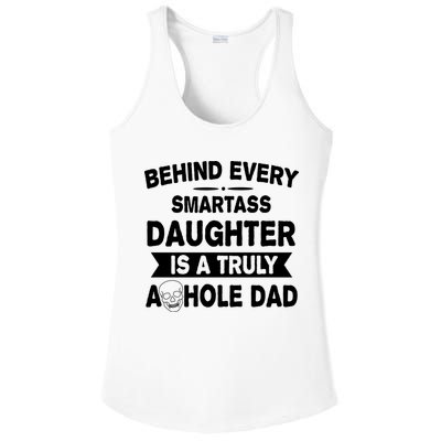 Behind Every Smartass Daughter Is A Truly Asshole Dad Funny Ladies PosiCharge Competitor Racerback Tank