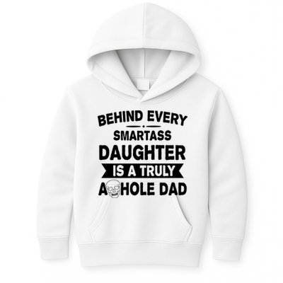Behind Every Smartass Daughter Is A Truly Asshole Dad Funny Kids Hoodie