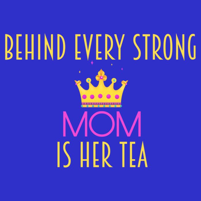 Behind Every Strong Mom Is Her Tea Meaningful Gift 16 in Basic Backpack