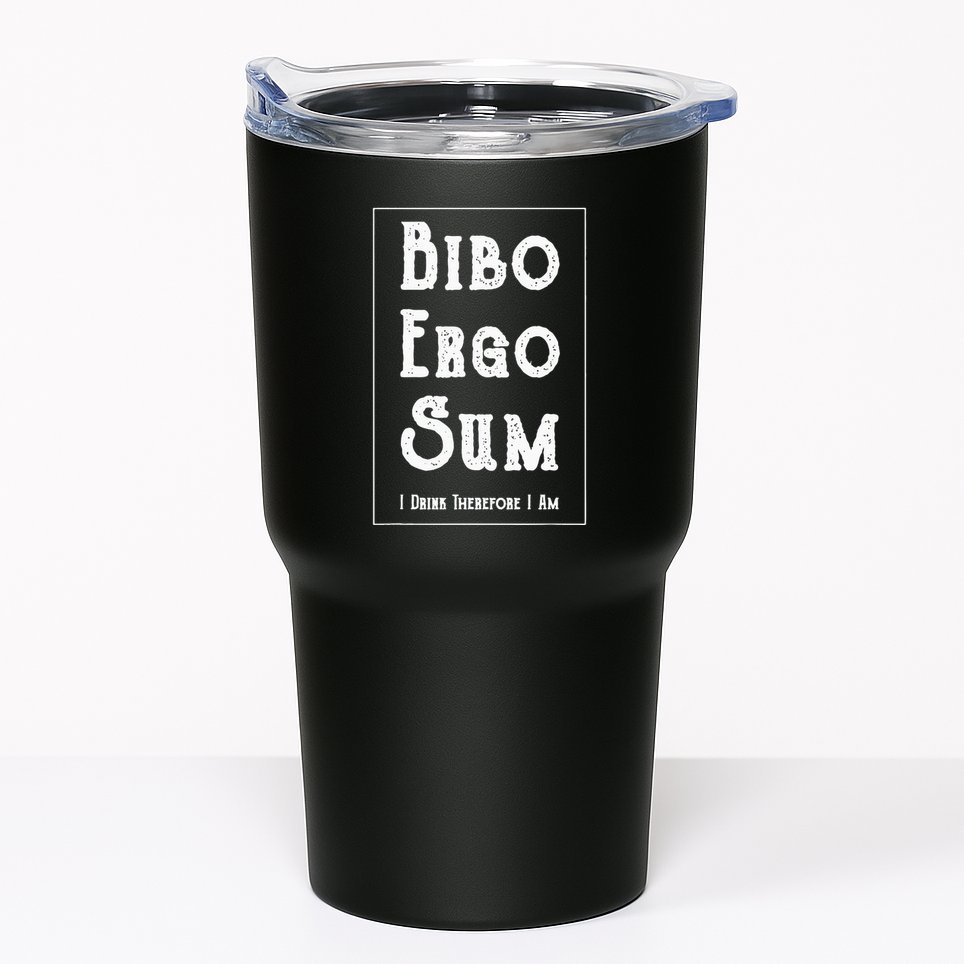 Bibo Ergo Sum I Drink Therefore I Am Latin Alcohol Tumbler