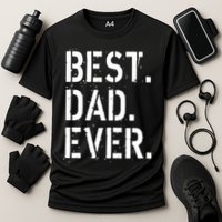 Best. Dad. Ever. Father's Day Cooling Performance Crew T-Shirt