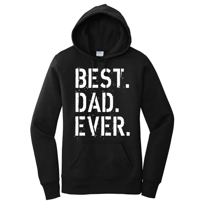 Best. Dad. Ever. Father's Day Women's Pullover Hoodie