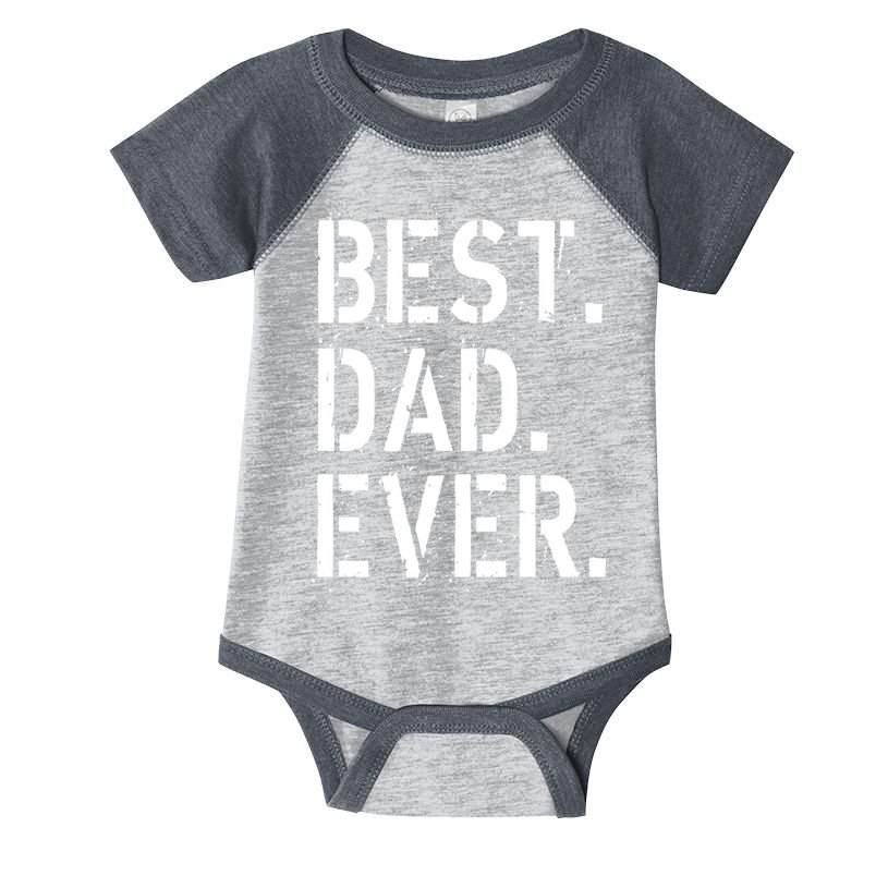 Best. Dad. Ever. Father's Day Infant Baby Jersey Bodysuit