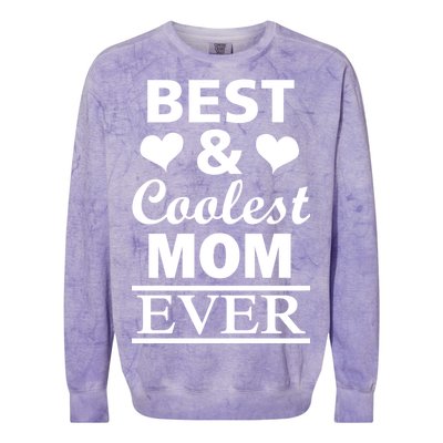 Best And Coolest Mom Ever Colorblast Crewneck Sweatshirt