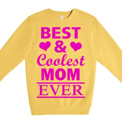 Best And Coolest Mom Ever Premium Crewneck Sweatshirt