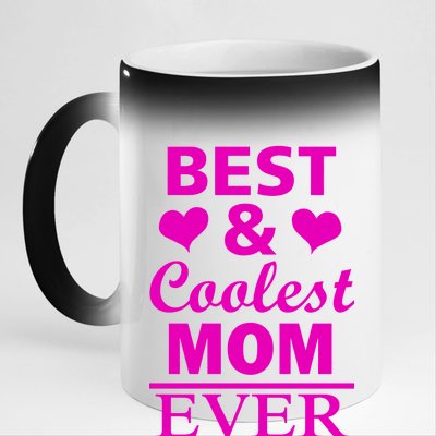 Best And Coolest Mom Ever 11oz Black Color Changing Mug