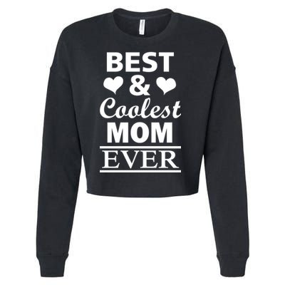 Best And Coolest Mom Ever Cropped Pullover Crew