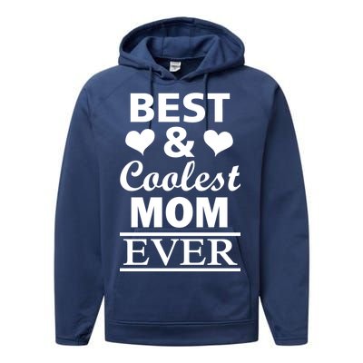 Best And Coolest Mom Ever Performance Fleece Hoodie