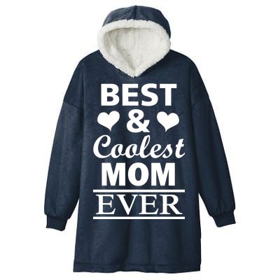 Best And Coolest Mom Ever Hooded Wearable Blanket