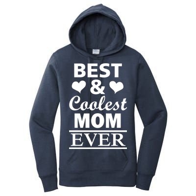 Best And Coolest Mom Ever Women's Pullover Hoodie