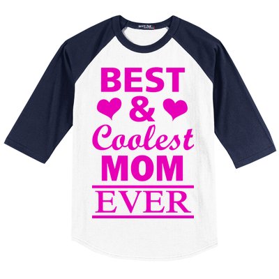 Best And Coolest Mom Ever Baseball Sleeve Shirt