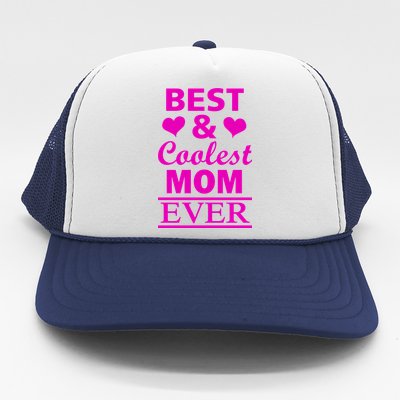 Best And Coolest Mom Ever Trucker Hat