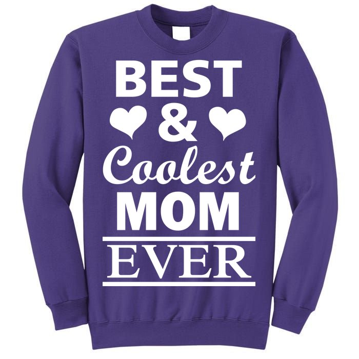 Best And Coolest Mom Ever Sweatshirt