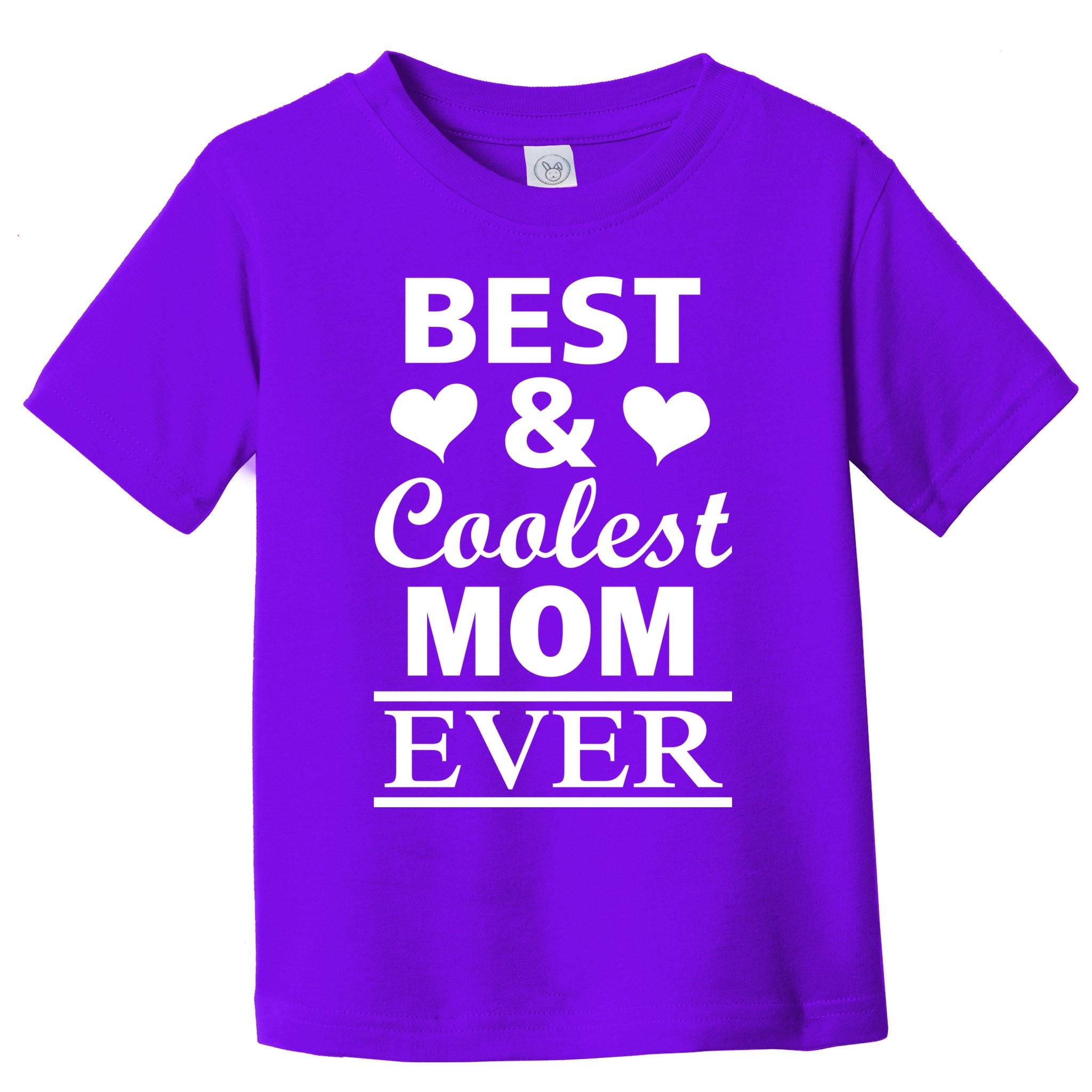 Best And Coolest Mom Ever Toddler T-Shirt