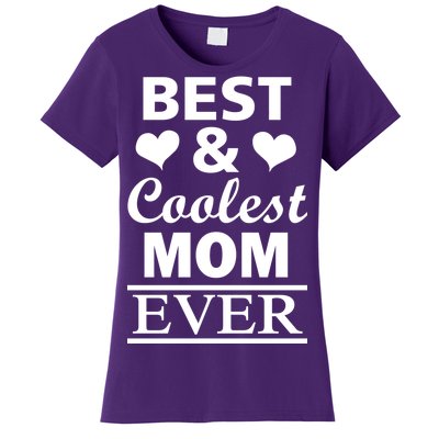 Best And Coolest Mom Ever Women's T-Shirt