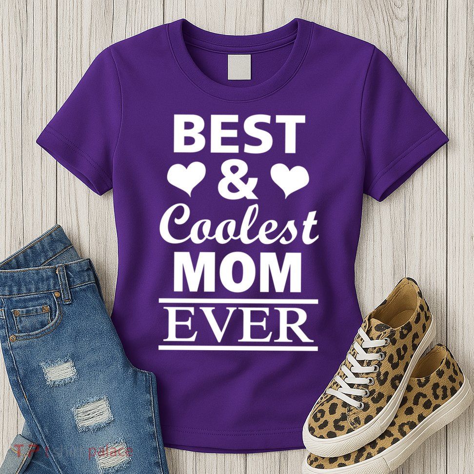 Best And Coolest Mom Ever Womens T-Shirt