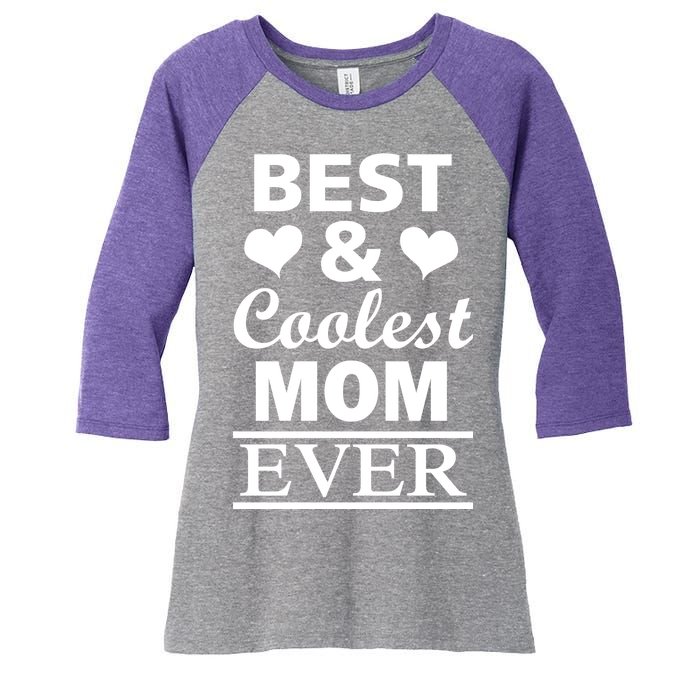 Best And Coolest Mom Ever Women's Tri-Blend 3/4-Sleeve Raglan Shirt