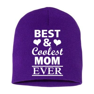 Best And Coolest Mom Ever Short Acrylic Beanie