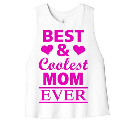 Best And Coolest Mom Ever Women's Racerback Cropped Tank