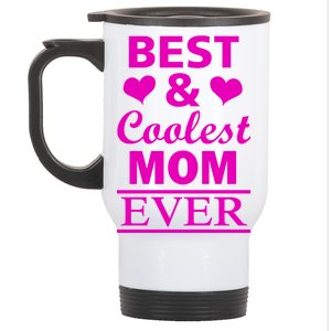 Best And Coolest Mom Ever Stainless Steel Travel Mug