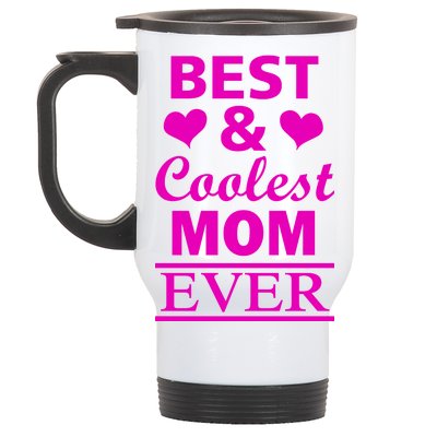 Best And Coolest Mom Ever Stainless Steel Travel Mug