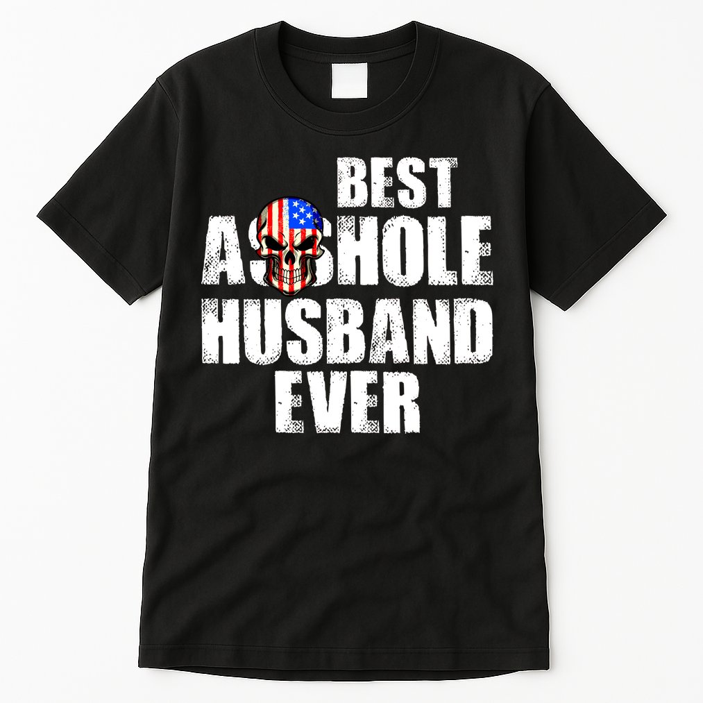 Best Asshole Husband Ever Tall T-Shirt
