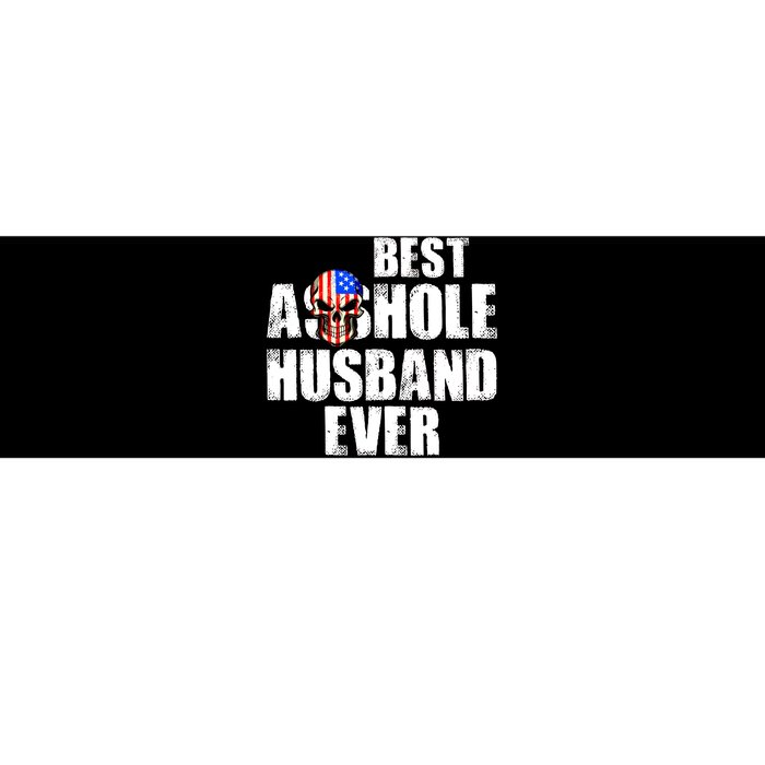 Best Asshole Husband Ever Bumper Sticker