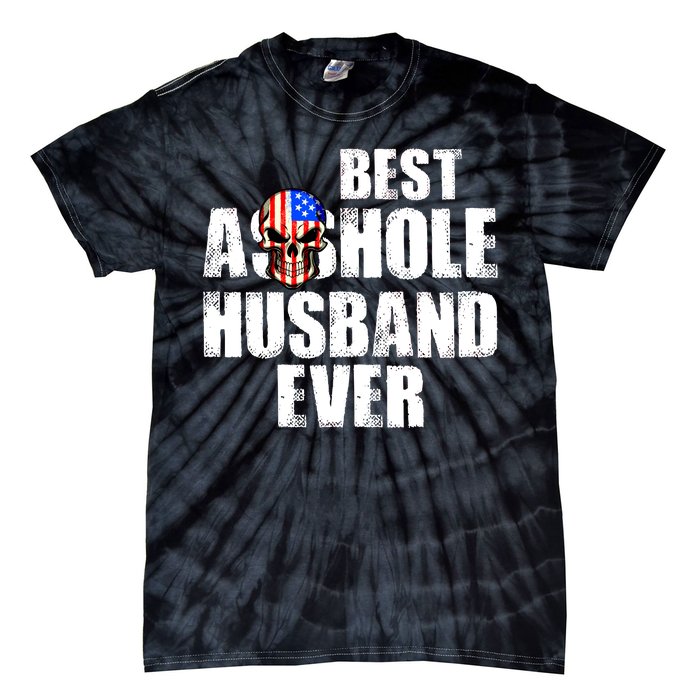 Best Asshole Husband Ever Tie-Dye T-Shirt