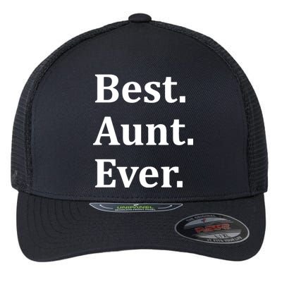 Best Aunt Ever Flexfit Unipanel Trucker Cap