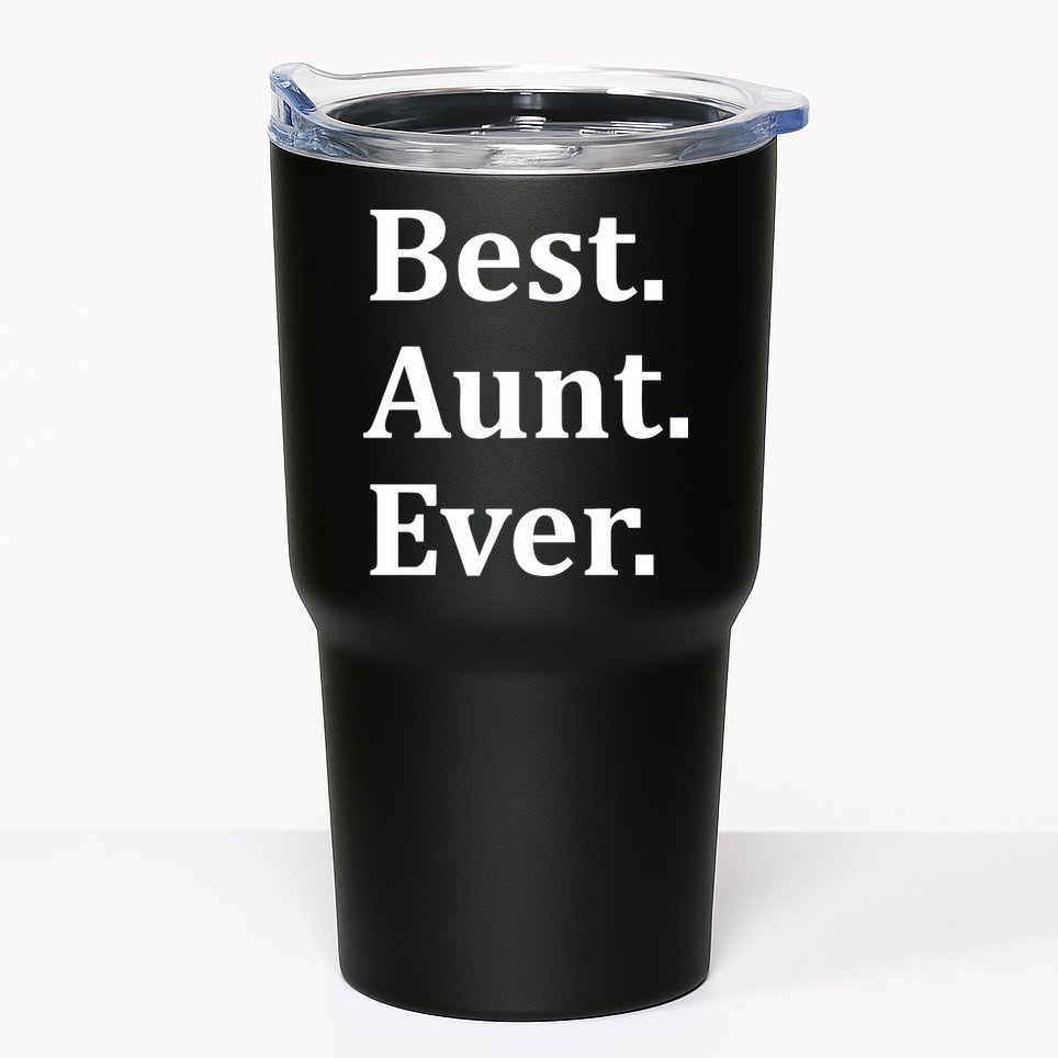 Best Aunt Ever Tumbler