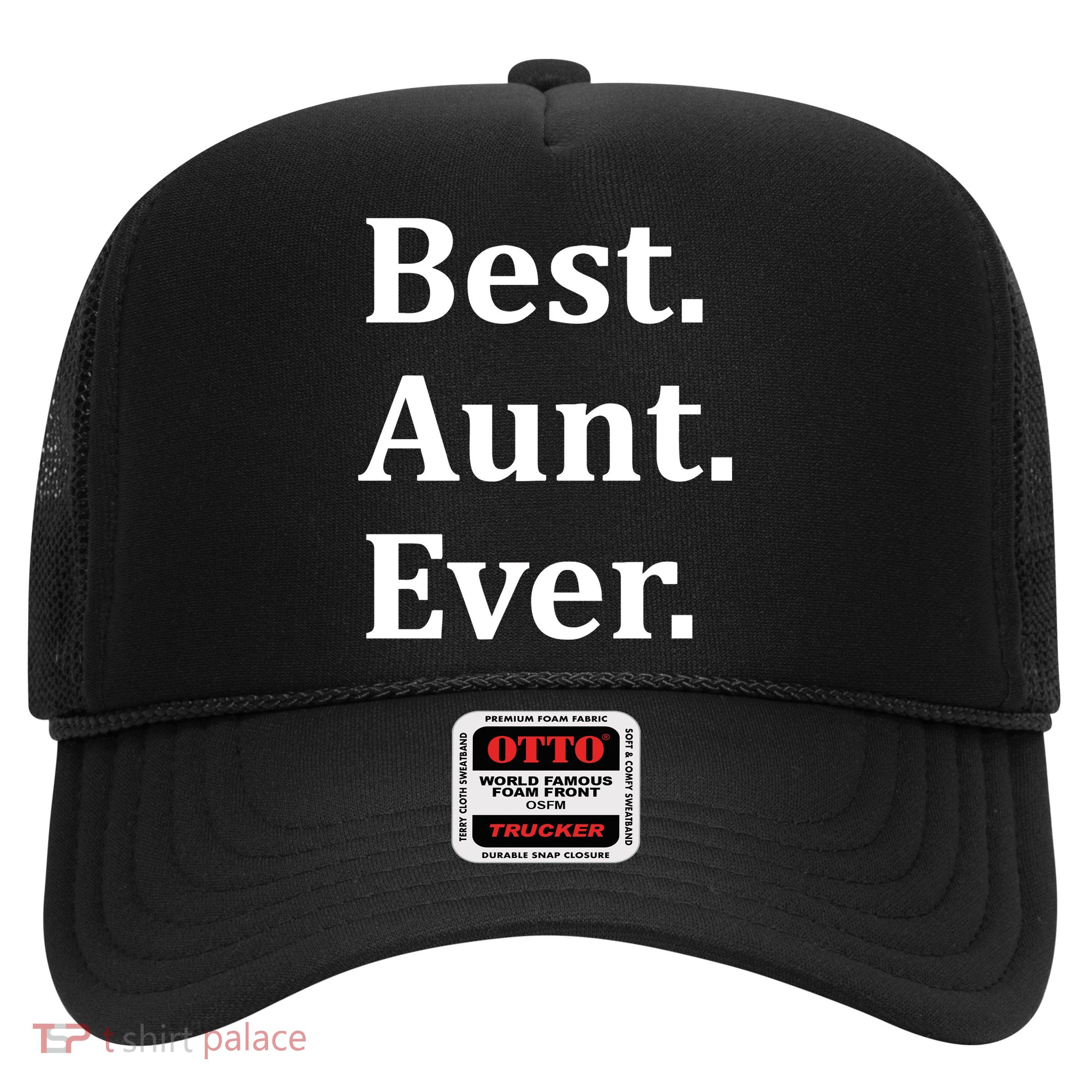 Best Aunt Ever Trucker Hat