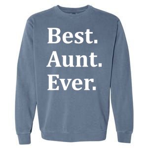 Best Aunt Ever Garment-Dyed Sweatshirt