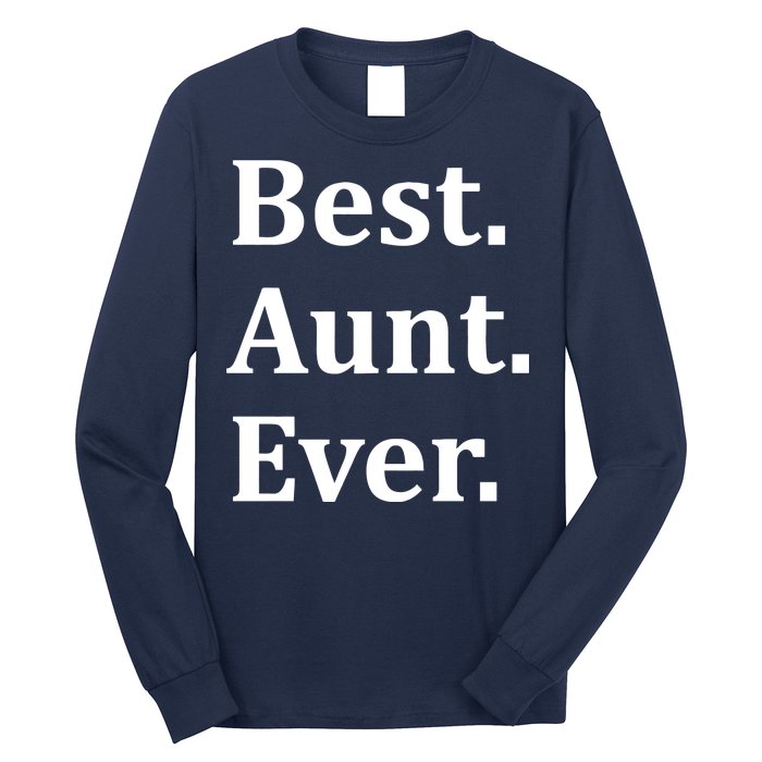 Best Aunt Ever Long Sleeve Shirt