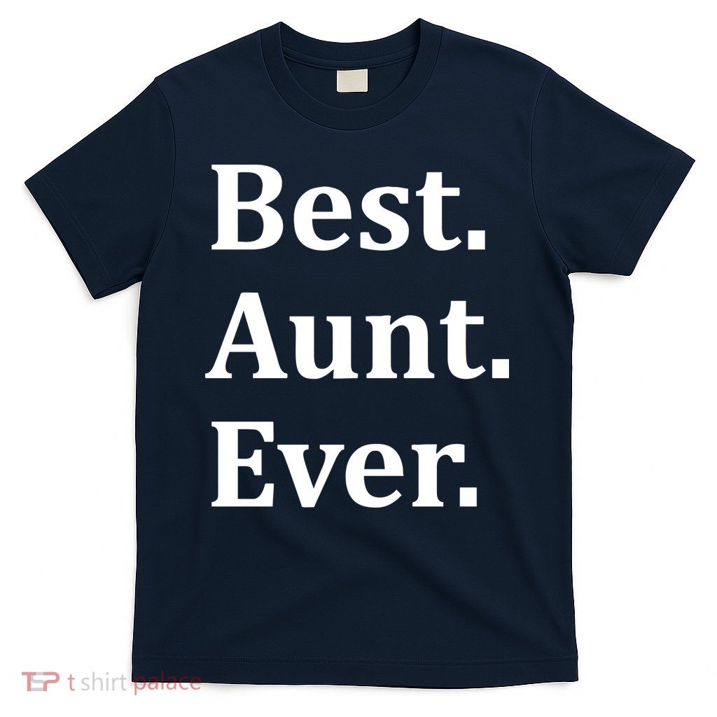 Best Aunt Ever T-Shirt