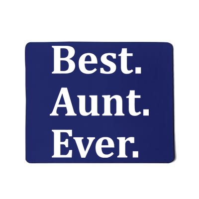 Best Aunt Ever Mousepad