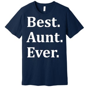 Best Aunt Ever Premium T-Shirt