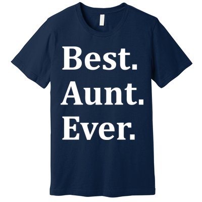 Best Aunt Ever Premium T-Shirt