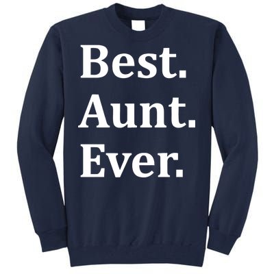 Best Aunt Ever Tall Sweatshirt