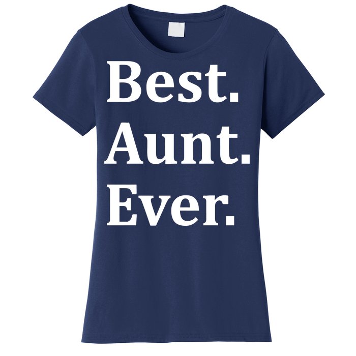 Best Aunt Ever Women's T-Shirt