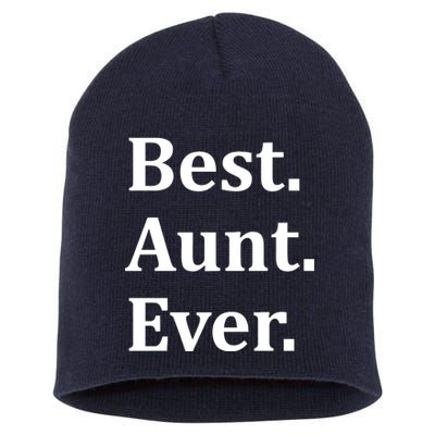 Best Aunt Ever Short Acrylic Beanie