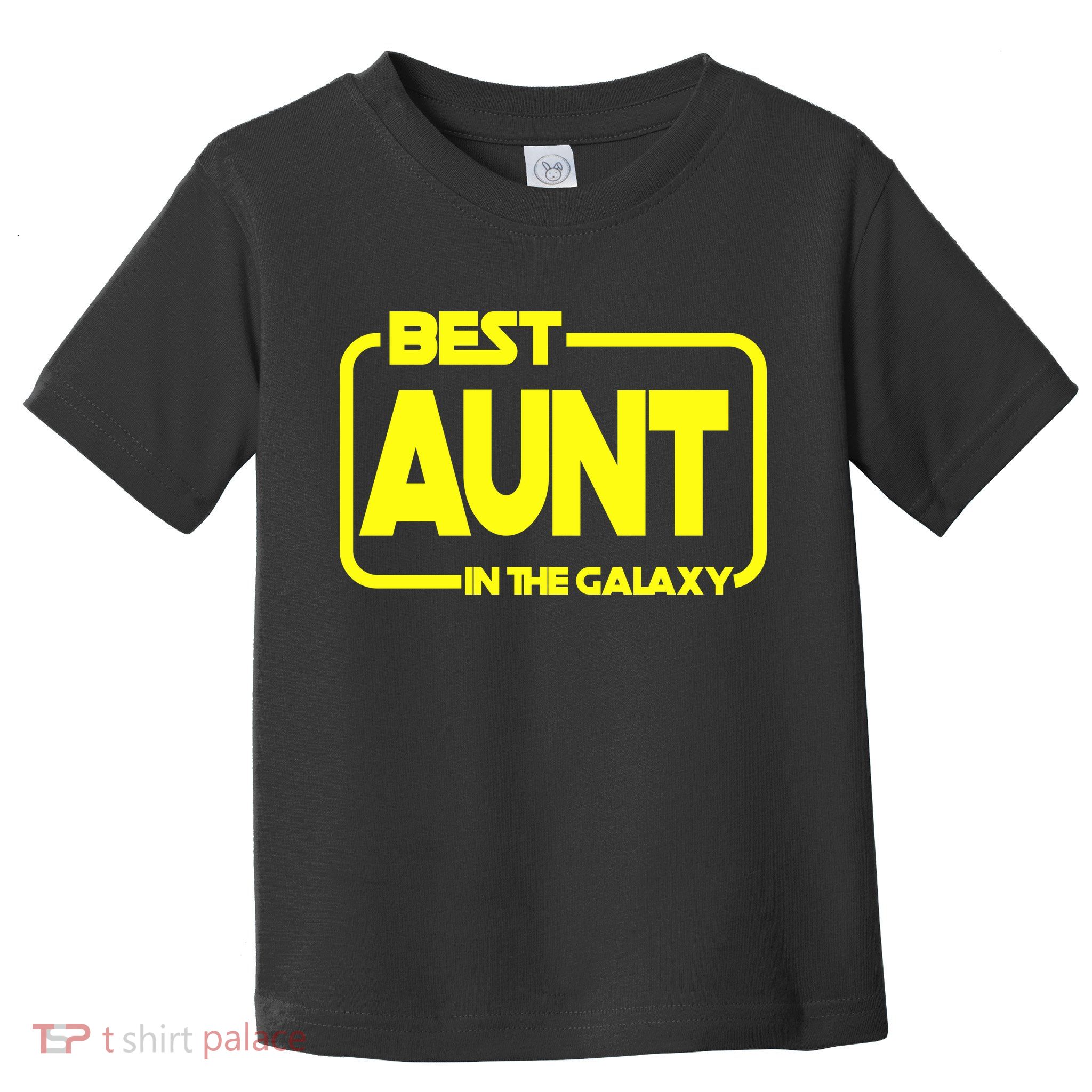 Best Aunt In The Galaxy Toddler T-Shirt
