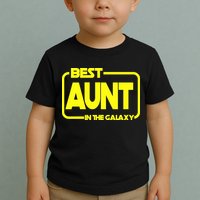 Best Aunt In The Galaxy Toddler T-Shirt