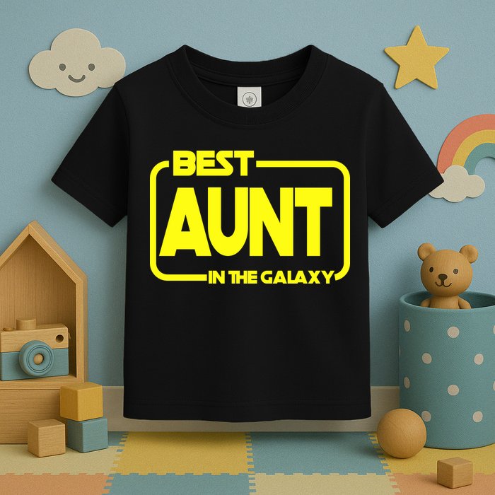 Best Aunt In The Galaxy Toddler T-Shirt