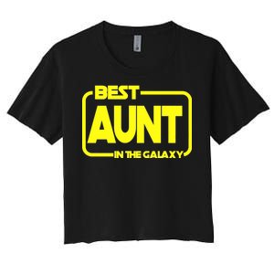 Best Aunt In The Galaxy Women's Crop Top Tee