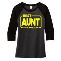 Best Aunt In The Galaxy Women's Tri-Blend 3/4-Sleeve Raglan Shirt