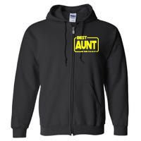 Best Aunt In The Galaxy Full Zip Hoodie